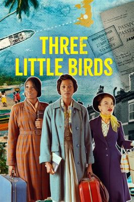  Three Little Birds  สอดแทรกความหวังอันอบอุ่นด้วยทำนองรื่นรมย์